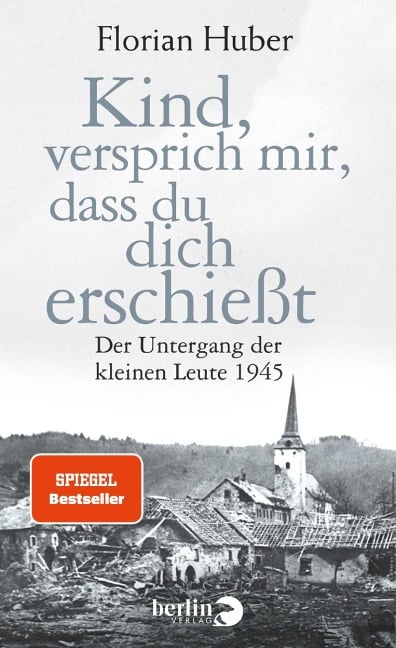 Kind, versprich mir, dass du dich erschießt - Florian Huber