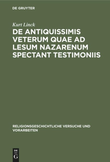 De antiquissimis veterum quae ad lesum Nazarenum spectant testimoniis - Kurt Linck