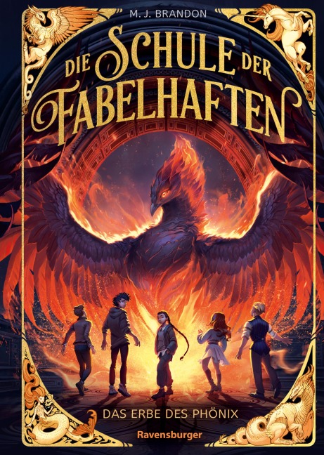 Die Schule der Fabelhaften, Band 1 - Das Erbe des Phönix - M. J. Brandon