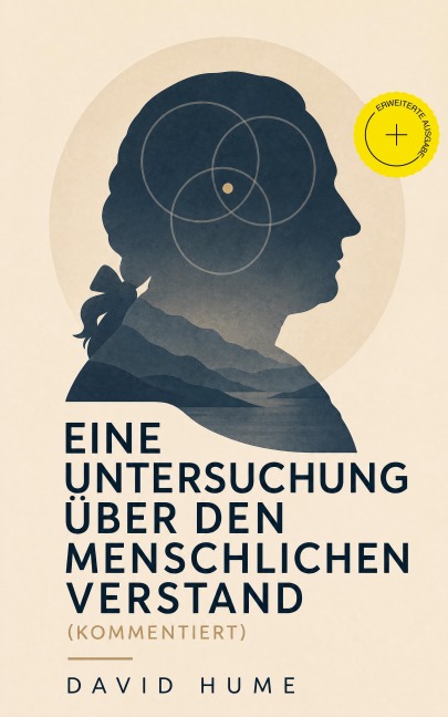 Eine Untersuchung über den menschlichen Verstand (Kommentiert) - David Hume