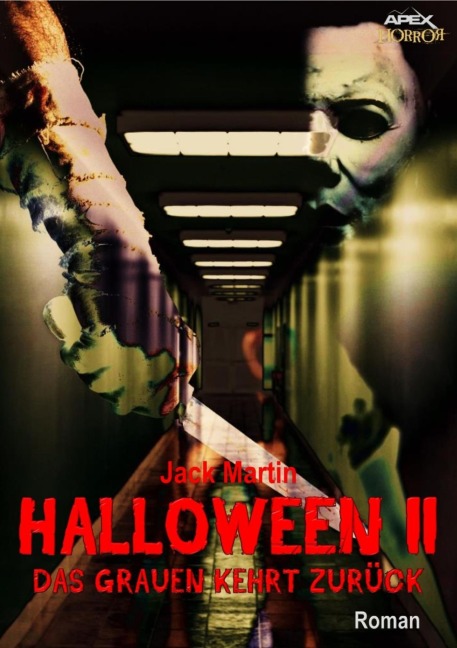 HALLOWEEN II - DAS GRAUEN KEHRT ZURÜCK - Jack Martin