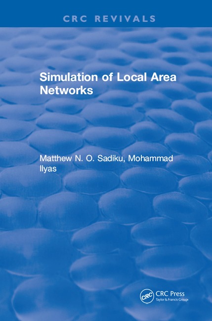 Simulation of Local Area Networks - Matthew N. O. Sadiku