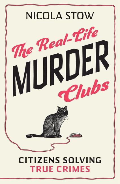 The Real-Life Murder Clubs - Nicola Stow