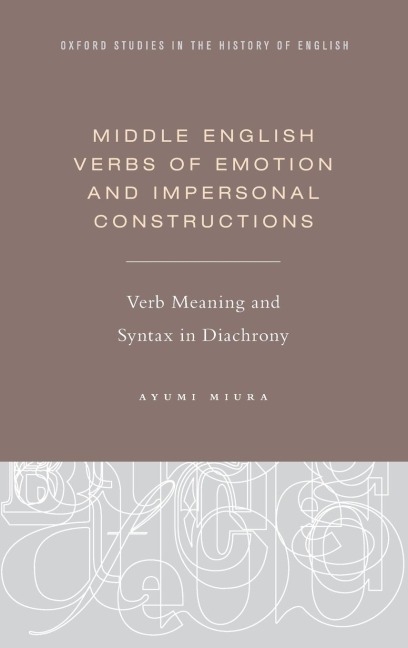 Middle English Verbs of Emotion and Impersonal Constructions - Ayumi Miura