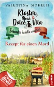 Cover-Bild zum Titel 'Kloster, Mord und Dolce Vita - Rezept für einen Mord' von 'Valentina Morelli'