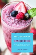 Cover-Bild zum Titel '100 Gezonde Smoothie Recepten Om Te Ontgiften En Voor Meer Vitaliteit (Dieet Smoothie Gids Voor Gewichtsverlies En Een Goed Gevoel In Je Lichaam)' von 'Homemade Lovings'