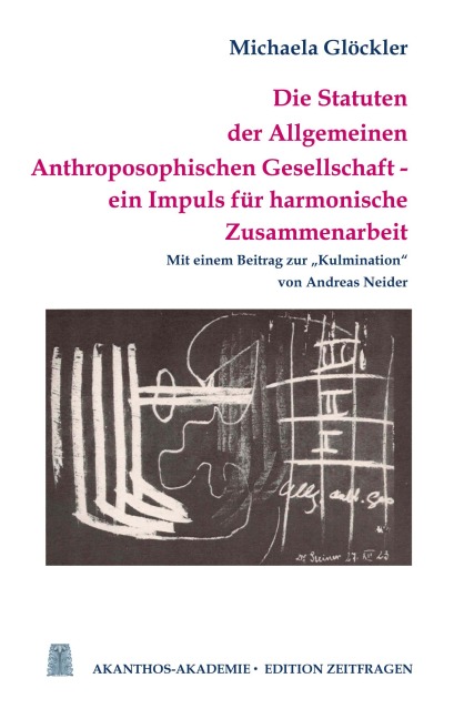 Die Statuten der Allgemeinen Anthroposophischen Gesellschaft - Michaela Glöckler