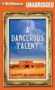 A Dangerous Talent - Charlotte Elkins, Aaron Elkins