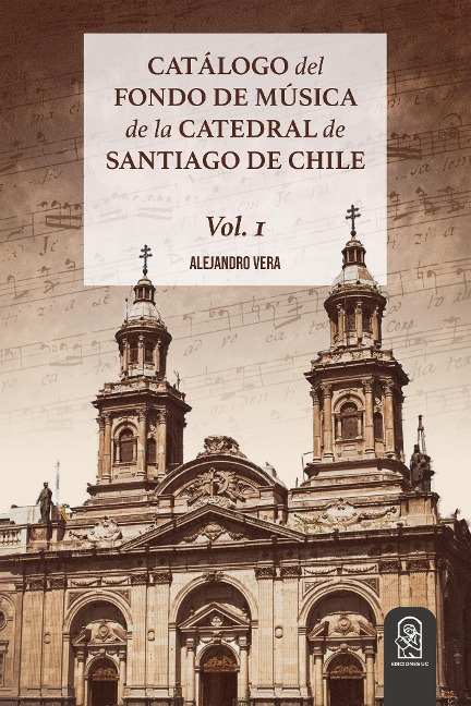 Catálogo del Fondo de Música de la Catedral de Santiago de Chile - Alejandro Vera