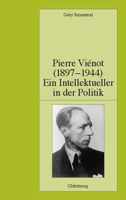Pierre Viénot (1897-1944): Ein Intellektueller in der Politik - Gaby Sonnabend