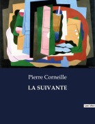 Cover-Bild zum Titel 'LA SUIVANTE' von 'Pierre Corneille'