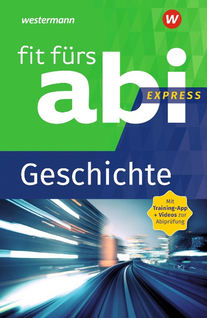 Fit fürs Abi Express. Geschichte - Volker Frielingsdorf