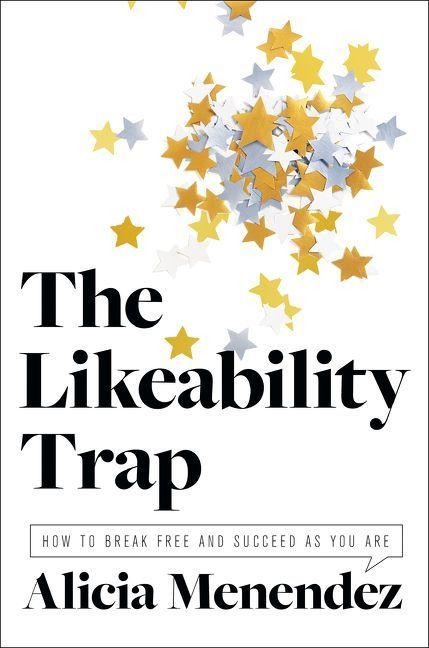 The Likeability Trap - Alicia Menendez