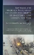 Cover-Bild zum Titel 'Baptismal and Marriage Registers of the old Dutch Church of Kingston, Ulster County, New York' von ''