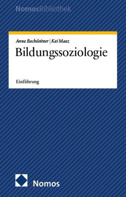 Bildungssoziologie - Kai Maaz, Anna Bachsleitner