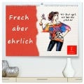 Frech aber ehrlich (hochwertiger Premium Wandkalender 2025 DIN A2 quer), Kunstdruck in Hochglanz - Peter Roder