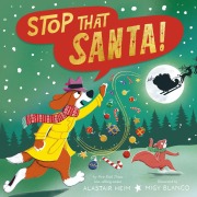 Cover-Bild zum Titel 'Stop That Santa!' von 'Alastair Heim'