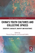 Cover-Bild zum Titel 'China's Youth Cultures and Collective Spaces' von ''