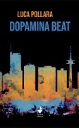 Cover-Bild zum Titel 'Dopamina Beat' von 'Luca Pollara'