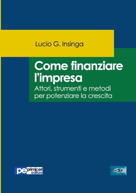 Come finanziare l'impresa - Lucio G. Insinga