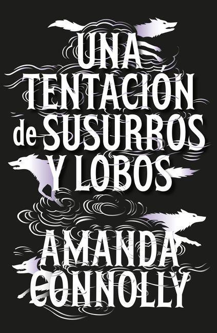 Una Tentacion de Susurros Y Lobos - Amanda Connolly