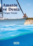 Cover-Bild zum Titel 'Amatör ve Deniz' von 'Turgay Noyan'