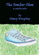 Cover-Bild zum Titel 'The Somber Shoe (Do zombies win?, #3)' von 'Stacy Kingsley'