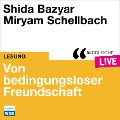 Cover-Bild zum Titel 'Von bedingungsloser Freundschaft' von 'Shida Bazyar'