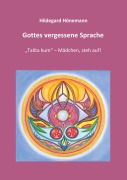 Cover-Bild zum Titel 'Gottes vergessene Sprache' von 'Hildegard Hönemann'
