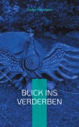 Cover-Bild zum Titel 'Blick ins Verderben' von 'Dieter Heymann'