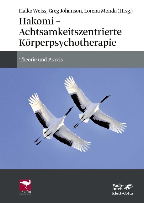 Hakomi - Achtsamkeitszentrierte Körperpsychotherapie - 