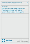 Cover-Bild zum Titel 'Steuerliche Problembereiche von Familienstiftungen als Träger unternehmerischen Vermögens' von 'Gerhard Kraft'