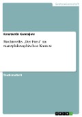 Cover-Bild zum Titel 'Machiavellis "Der Fürst" im staatsphilosophischen Kontext' von 'Konstantin Karatajew'