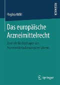 Das europäische Arzneimittelrecht - Regina Kröll