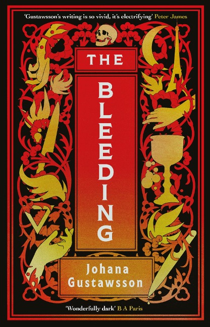 The Bleeding: The dazzlingly dark, bewitching gothic thriller that everyone is talking about... - Johana Gustawsson