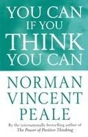 You Can If You Think You Can - Norman Vincent Peale