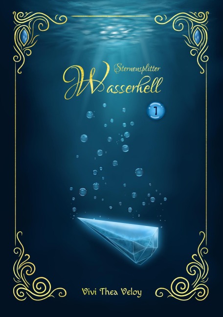 Sternensplitter - Wasserhell - Vivi Thea Veloy