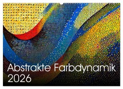 Cover-Bild zum Titel 'Abstrakte Farbdynamik (Wandkalender 2026 DIN A2 quer), CALVENDO Monatskalender' von 'Werner Braun'