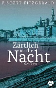 Cover-Bild zum Titel 'Zärtlich ist die Nacht. Band Zwei' von 'F. Scott Fitzgerald'