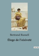 Cover-Bild zum Titel 'Éloge de l'oisiveté' von 'Bertrand Russell'