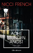 Cover-Bild zum Titel 'Acht Stunden Angst' von 'Nicci French'
