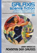Cover-Bild zum Titel 'GALAXIS SCIENCE FICTION, Band 39: AGENTEN DER GALAXIS' von 'Larry Maddock'