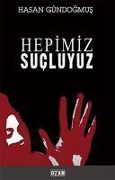 Cover-Bild zum Titel 'Hepimiz Sucluyuz' von 'Hasan Gündogmus'