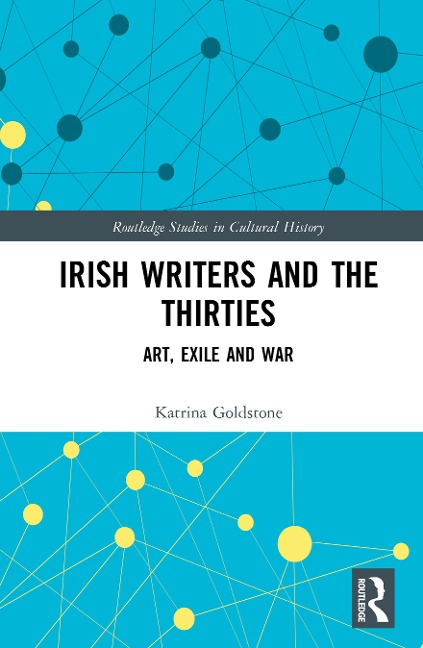 Irish Writers and the Thirties - Katrina Goldstone