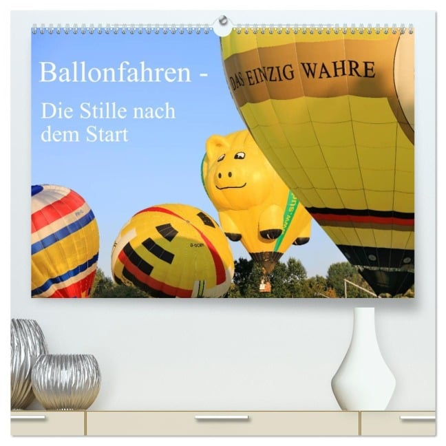 Ballonfahren - Die Stille nach dem Start (hochwertiger Premium Wandkalender 2026 DIN A2 quer), Kunstdruck in Hochglanz - Frank Gayde