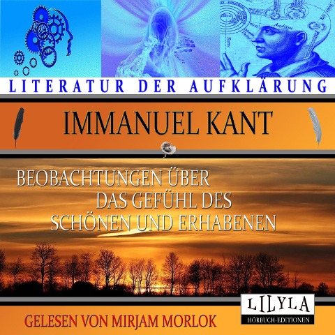 Beobachtungen über das Gefühl des Schönen und Erhabenen - Immanuel Kant