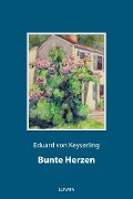 Cover-Bild zum Titel 'Bunte Herzen' von 'Eduard Von Keyserling'
