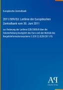 Cover-Bild zum Titel '2011/509/EU: Leitlinie der Europäischen Zentralbank vom 30. Juni 2011' von 'Europäische Zentralbank'