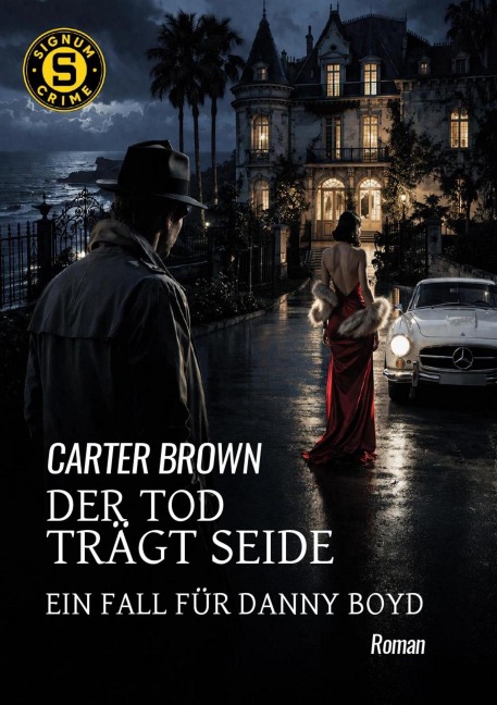 DER TOD TRÄGT SEIDE - EIN FALL FÜR DANNY BOYD - Carter Brown
