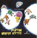 Cover-Bild zum Titel 'Plüton Nereye Gitti' von 'Sabiha Tuncel Güctekin'